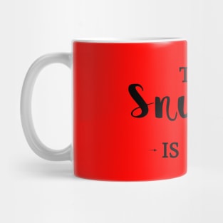 The Snuggle is Real Mug